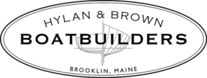 Hylan & Brown Boatbuilders, Brooklin Maine